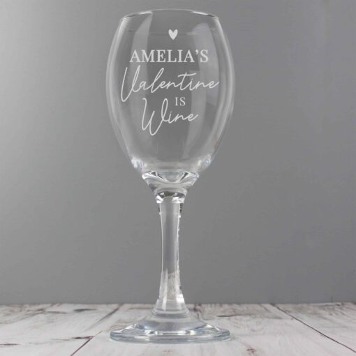 (product) Personalised Wine Is My Valentine Wine Glass