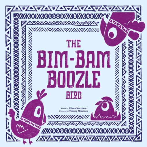 The Bim-Bam Boozle Bird by Eileen Morrison